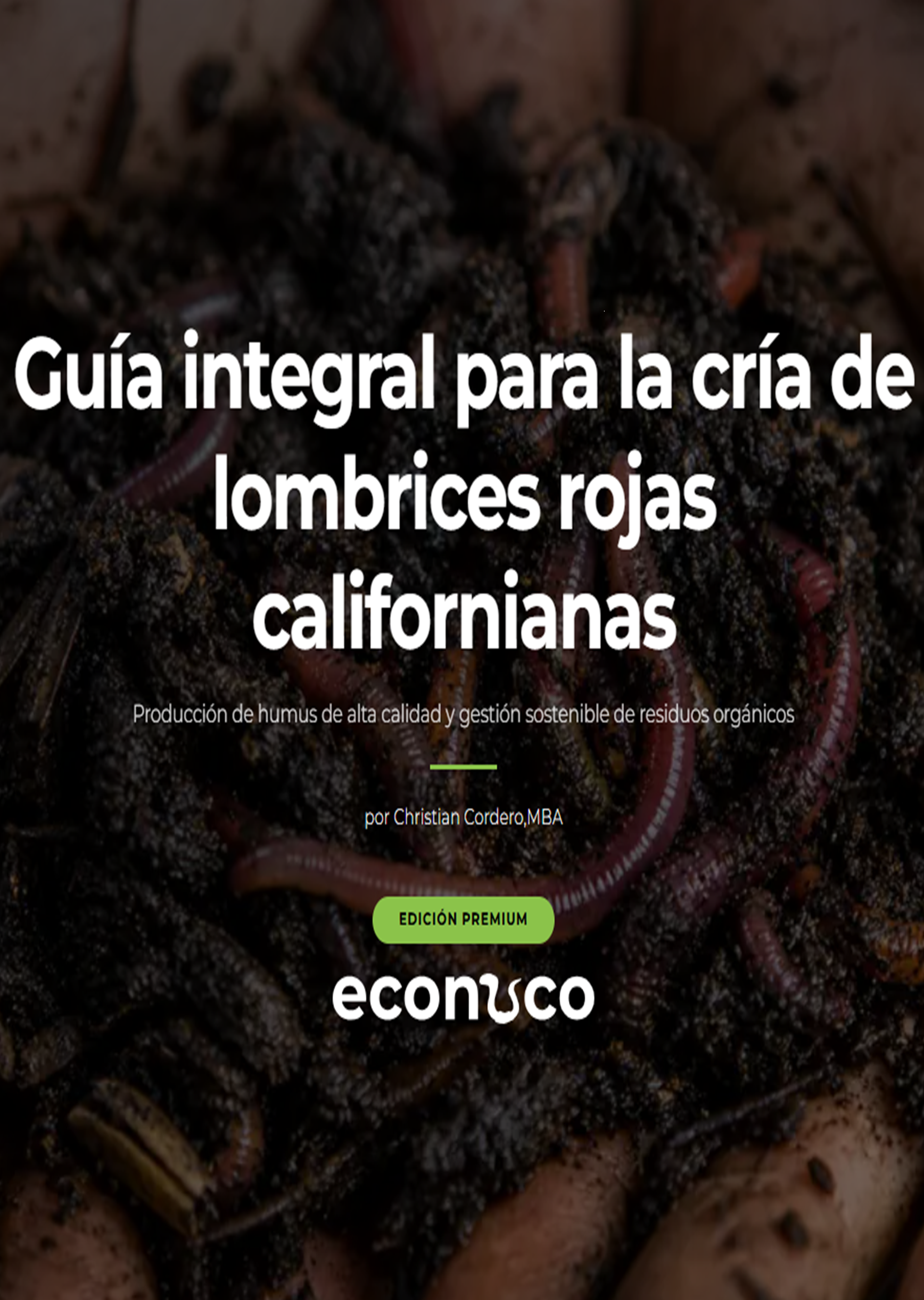 Guía Integral para la cría de Lombrices Rojas Californianas
